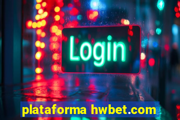 plataforma hwbet.com